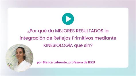 Integración de Reflejos Primitivos mediante Kinesiología YouTube