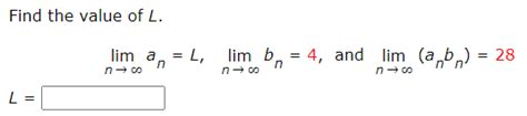 Solved Find The Value Of Llimn→∞anllimn→∞bn4 ﻿and