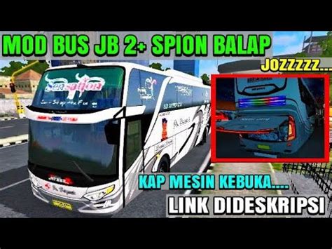 Mod Bus Jb Spion Balap Free Link Kap Mesin Kebuka Super Keren Bussid