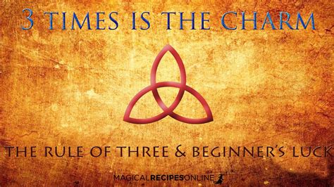 Why Three times is the Charm? What is beginner's Luck? - Magical ...