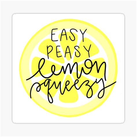 Easy Peasy Lemon Squeezy Sticker For Sale By Isabellemk14 Redbubble