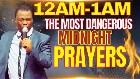 The Most Dangerous Midnight Prayers Am Am Dr Dk Olukoya Youtube