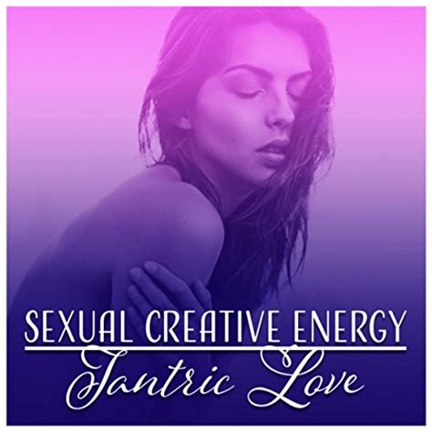 Play Sexual Creative Energy Tantric Love Hypnosis Music For