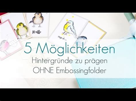 5 Möglichkeiten Prägen OHNE Embossingfolder YouTube