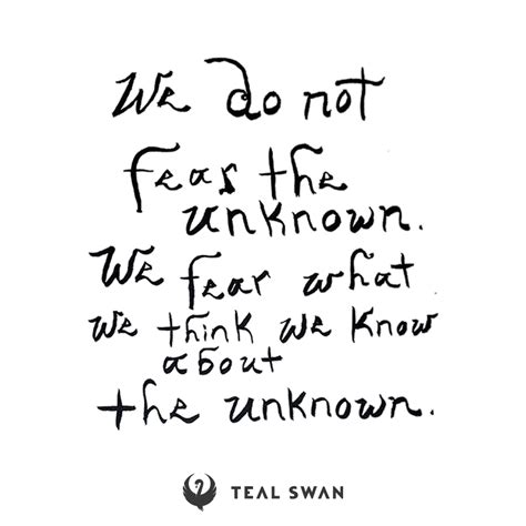 Fear Unknown - Quotes - Teal Swan