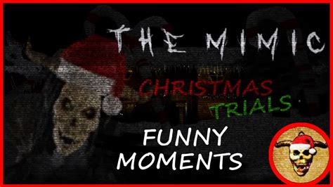 The Mimic Christmas Trials Funny Moments Normal And Nightmare