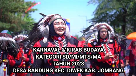 Karnaval Kirab Budaya Kategori Sd Mi Mts Ma Desa Bandung