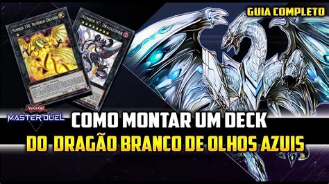 Monte Seu Deck Do Drag O Branco De Olhos Azuis Yu Gi Oh Master Duel