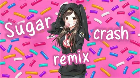 Nightcore Sugar Crash Remix Youtube