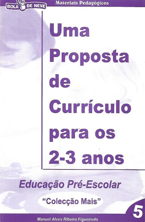 Uma Proposta De Currículo Para Os 2 3 Anos Bola De Neve Editora