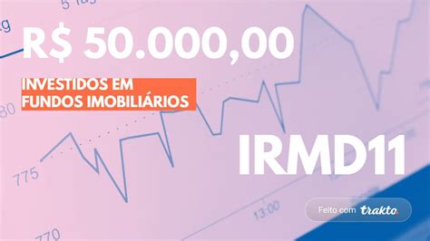 R Investidos Em Fundos Imobili Rios Irdm Na Carteira