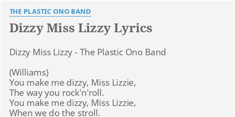 DIZZY MISS LIZZY LYRICS By THE PLASTIC ONO BAND Dizzy Miss Lizzy