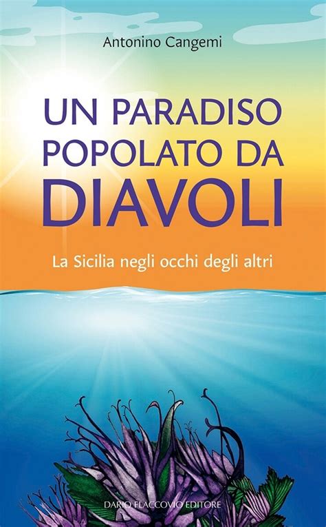 Un Paradiso Popolato Da Diavoli Alla Feltrinelli Il Libro Che