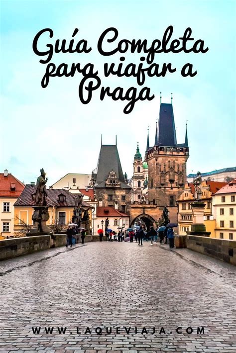 Mega Gu A Para Viajar A Praga Todo Lo Que Tienes Que Ver Y