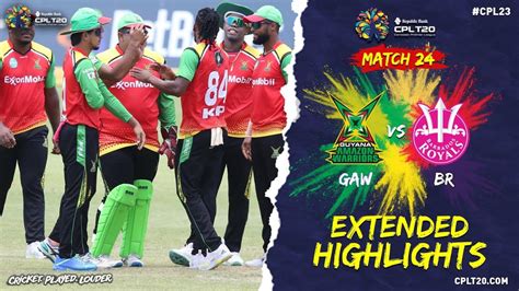 Extended Highlights Barbados Royals Vs Guyana Amazon Warriors CPL