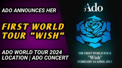 Ado Announces Her First World Tour Wish Ado World Tour Ado