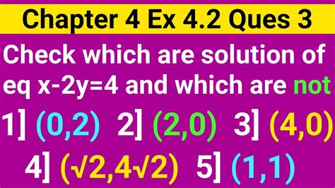 Check Which Of The Following Are Solutions Of The Equation X 2y 4 And