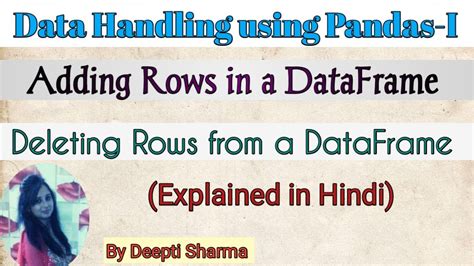 Adding Deleting Rows In A DataFrame Data Handling Using Pandas 1