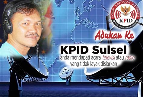 Berharap Kepada Komisioner Kpid Sulsel Periode