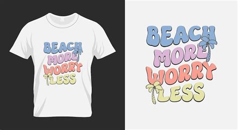 Premium Vector Beach More Worry Less Summer Beach Quote Svg Design