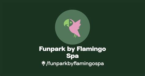 Funpark By Flamingo Spa Instagram Facebook Linktree