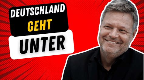 Habeck Feiert Untergang Deutschlands Das Darf Doch Nicht Sein YouTube