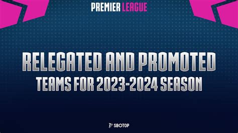 Premier League Relegated And Promoted Teams For 2023 2024 Season Youtube