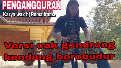 Pengangguran Cak Gondrong Kendang Alfinrefianxpdc Suryaxpdc