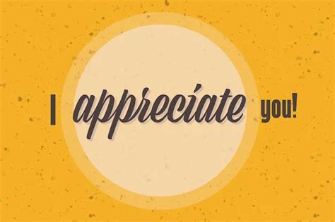 130 Best I Appreciate You Quotes To Recognize The Deserving