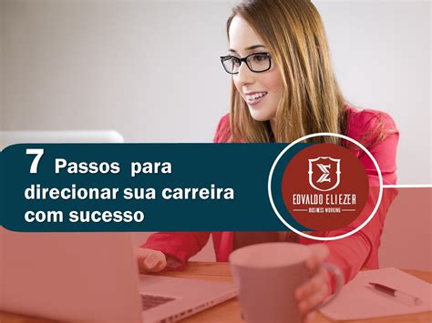 Carreira Profissional Sucesso Em 7 Passos Edvaldo Eliezer