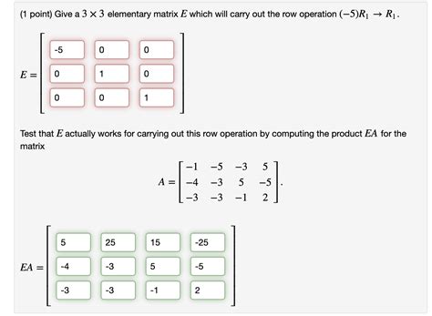 Solved (1 point) Give a 3 x 3 elementary matrix E which will | Chegg.com