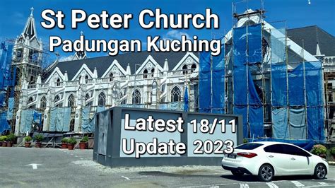 Kuching St Peter Church Padungan Latest Update On It S Way To