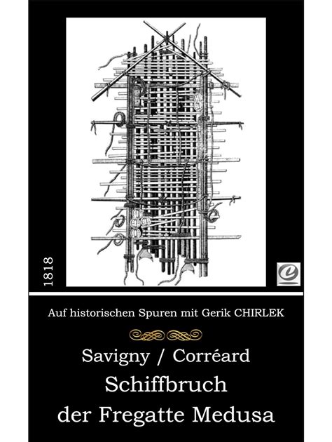 Schiffbruch Der Fregatte Medusa Tatsachenbericht EBook Savigny J B