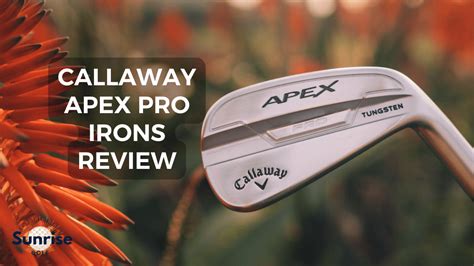 Callaway Apex Pro Irons Review Pros Cons