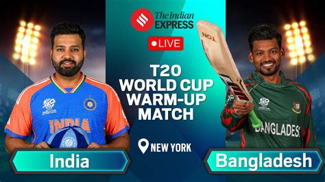 Live Score India Vs Bangladesh T20 World Cup Warm Up Match Will Kohli