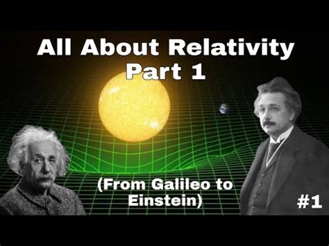 All About Relativity Special Relativity General Relativity Youtube