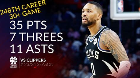 Damian Lillard 35 Pts 7 Threes 11 Asts Vs Clippers 23 24 Season YouTube