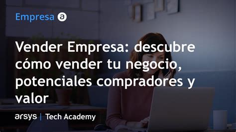 Quiero Vender Mi Empresa