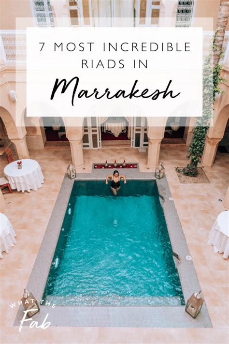 Riads In Marrakesh The Most Incredible Riads In The City