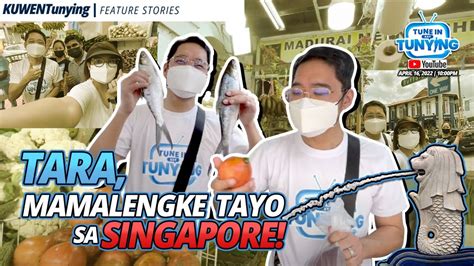 Tara Mamalengke Tayo Sa Singapore Youtube