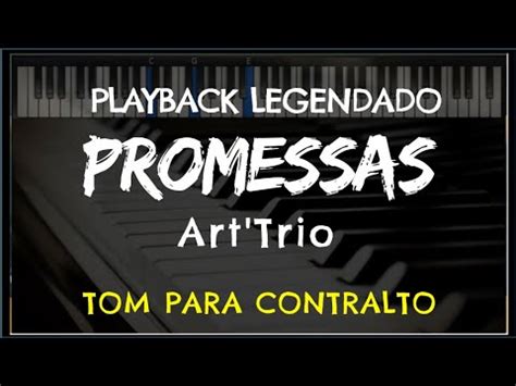 Promessas PLAYBACK LEGENDADO No Piano TOM CONTRALTO A Art Trio