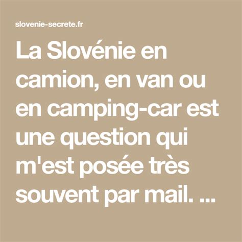 La Slovénie en camion en van ou en camping car est une question qui m