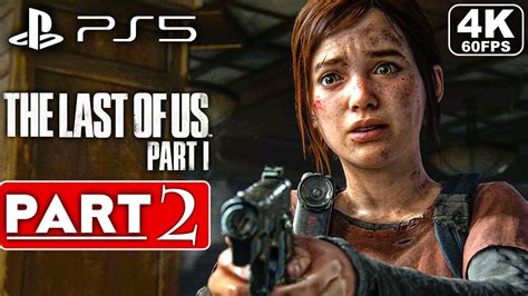 THE LAST OF US PART 1 REMAKE PS5 Gameplay Walkthrough Part 2 4K 60FPS