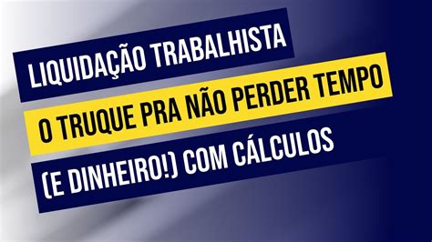 Cálculos de Liquidação de Sentença Trabalhista Como lançar valores no