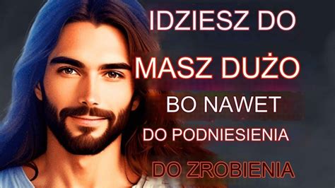 BÓG MÓWI DZIŚ DO TOBIE Nigdy Cię nie opuściłem nie zostawiłem Cię