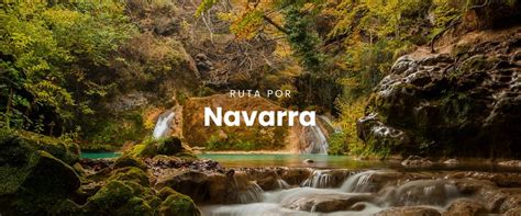 La Mejor Ruta En Autocaravana Por Navarra Gu A