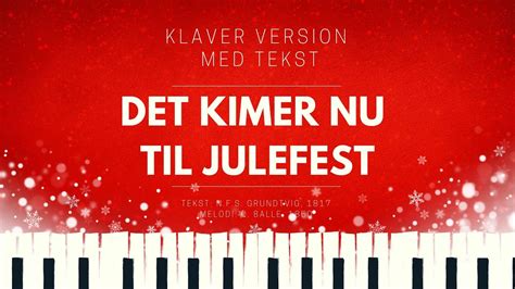 Det Kimer Nu Til Julefest Klaver Karaoke Version Med Tekst Youtube