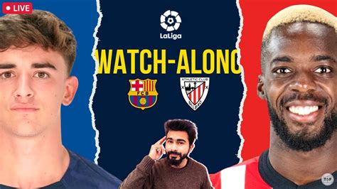 Barcelona Vs Athletic Club Bilbao Live Reaction Watch Along La