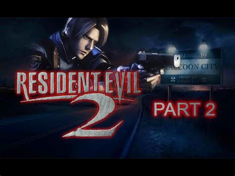 Resident Evil 2 Leon S Kennedy Teil 2 Erste Begegnung Mit Einem