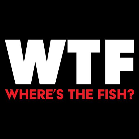WTF – Where’s The Fish T-Shirt – Ayotee